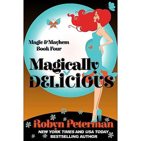 Magically Delicious (Magic and Mayhem, #4) / Magic and Mayhem, Robyn Peterman