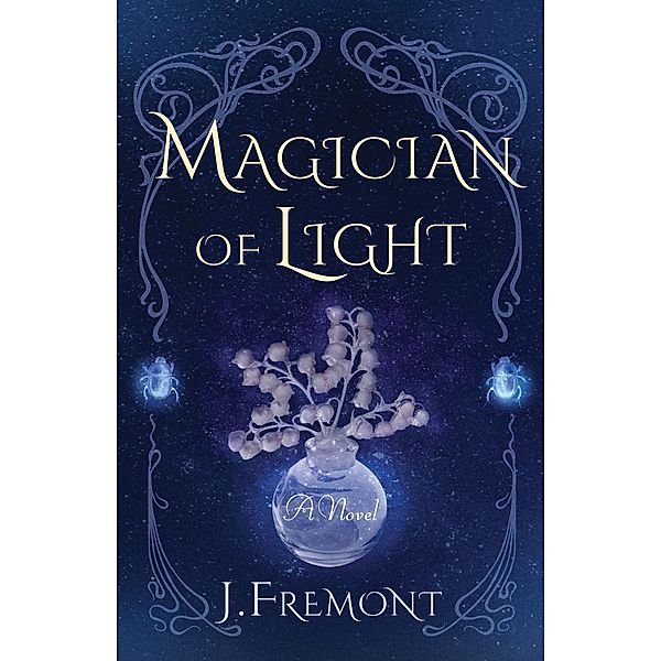 Magician of Light, J. Fremont