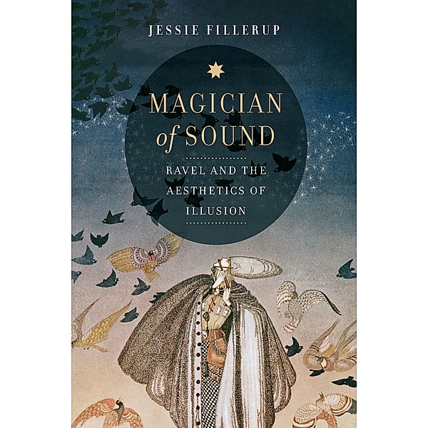 Magician of Sound / California Studies in 20th-Century Music Bd.29, Jessie Fillerup