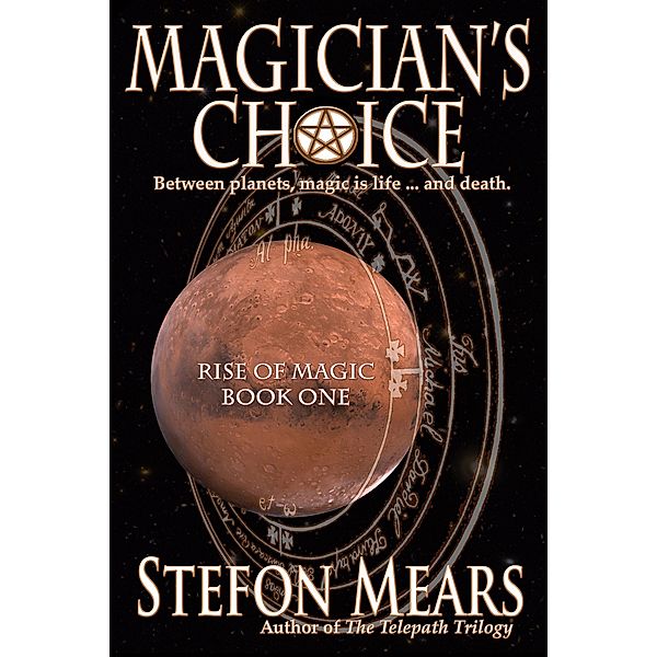 Magician's Choice (Rise of Magic, #1) / Rise of Magic, Stefon Mears