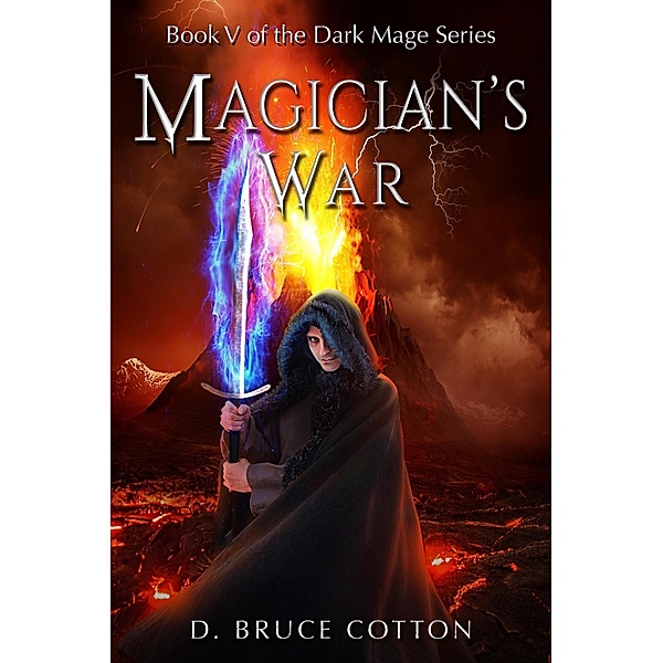 Magician's War (Dark Mage Series, #5) / Dark Mage Series, D. Bruce Cotton