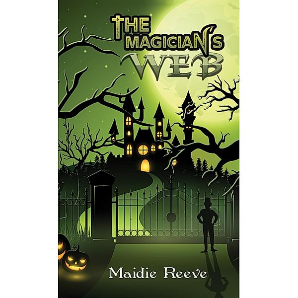Magician's Web / Austin Macauley Publishers, Maidie Reeve