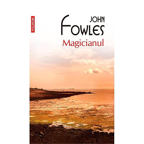 Magicianul / Biblioteca Polirom, John Fowles
