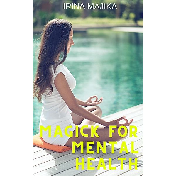 Magick for Mental Health, Irina Majika