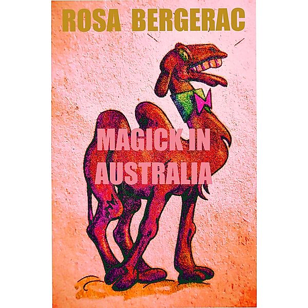 Magick in Australia (A Gold Story, #6) / A Gold Story, Rosa Bergerac