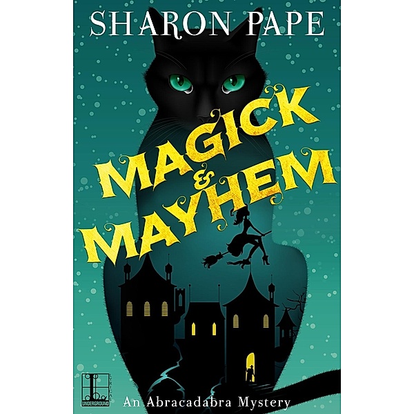Magick & Mayhem / An Abracadabra Mystery Bd.1, Sharon Pape