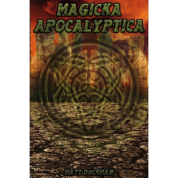 Magicka Apocalyptica, Matt Deckman