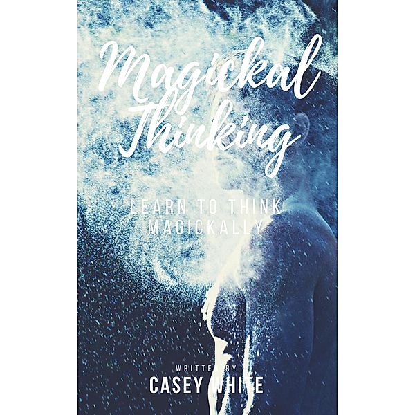 Magickal Thinking, Casey White