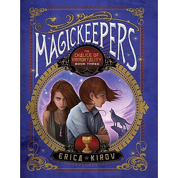 Magickeepers: The Chalice of Immortality / Sourcebooks Young Readers, Erica Kirov