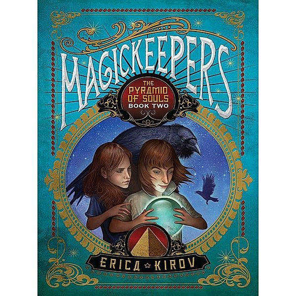 Magickeepers: The Pyramid of Souls / Sourcebooks Young Readers, Erica Kirov