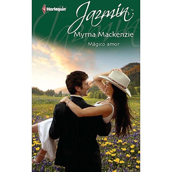 Mágico amor / Jazmín, Myrna Mackenzie