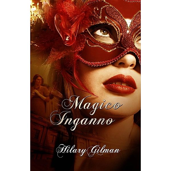 Magico inganno, Hilary Gilman