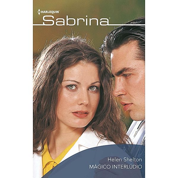 Mágico interlúdio / Sabrina Bd.522, Helen Shelton
