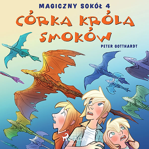 Magiczny sokół - Magiczny sokół 4 - Córka króla smoków, Peter Gotthardt