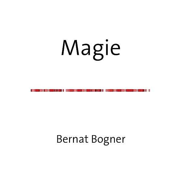 Magie, Bernat Bogner