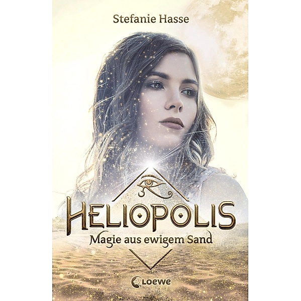 Magie aus ewigem Sand / Heliopolis Bd.1, Stefanie Hasse