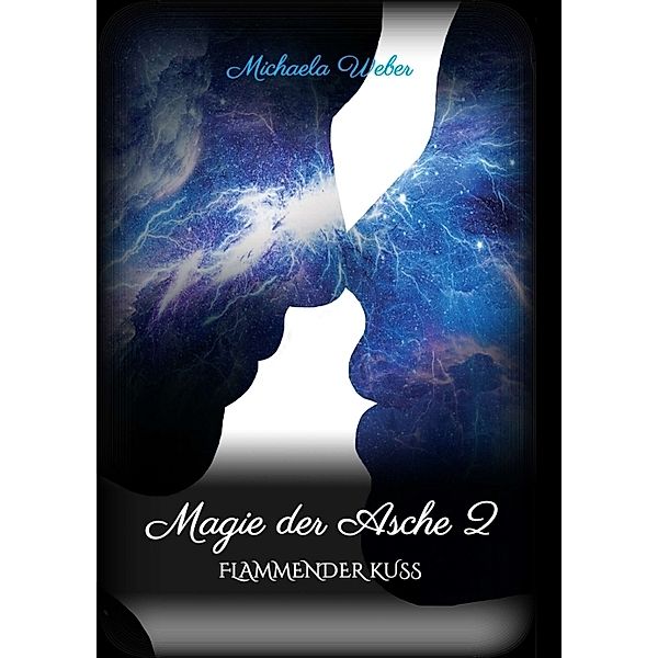 Magie der Asche 2, Michaela Weber