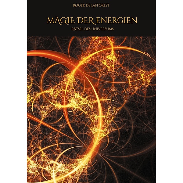 Magie der Energien, Roger de Lafforest