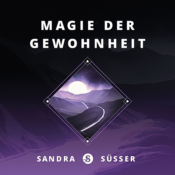 Magie der Gewohnheit, Sandra Süsser
