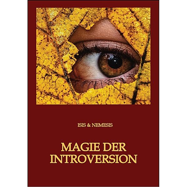 Magie der Introversion, ISIS & NEMESIS