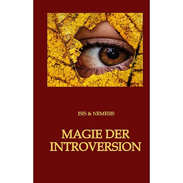 Magie der Introversion, ISIS & NEMESIS