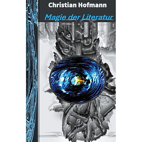 Magie der Literatur, Christian Hofmann