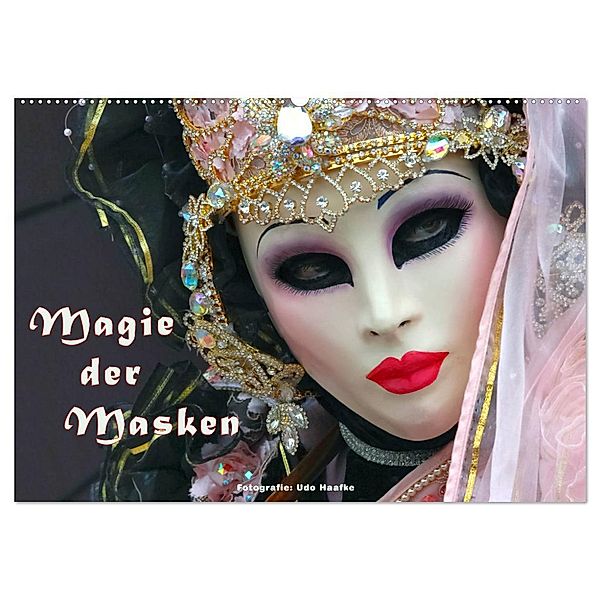 Magie der Masken (Wandkalender 2024 DIN A2 quer), CALVENDO Monatskalender, Udo Haafke