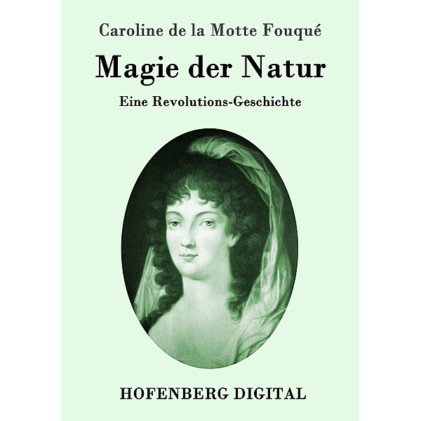 Magie der Natur, Caroline de la Motte Fouqué