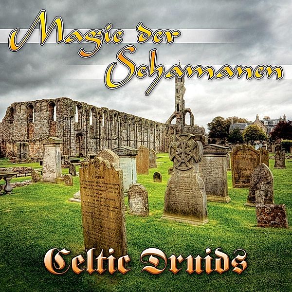 Magie Der Schamanen-Celtic Dru, The Tribal Spirit Group