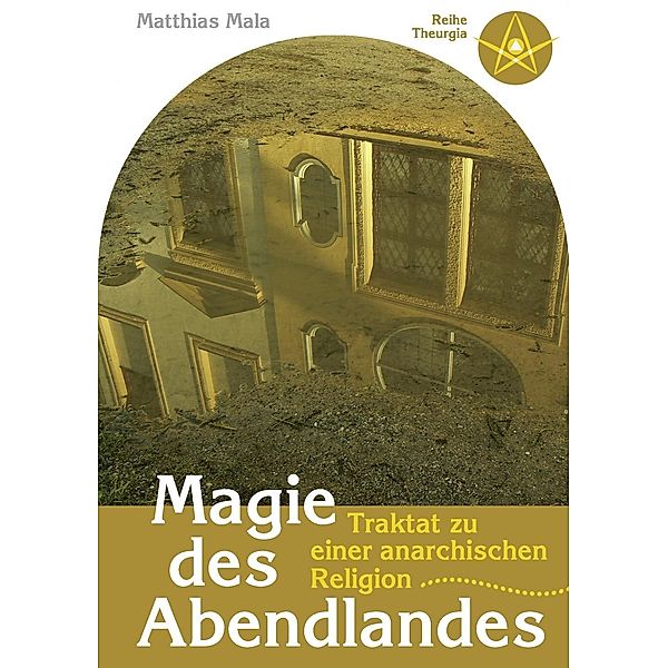 Magie des Abendlandes, Matthias Mala