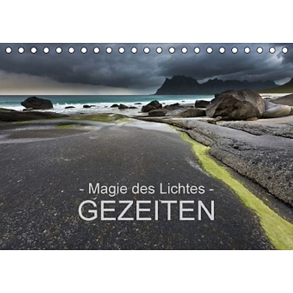 - Magie des Lichtes - GEZEITEN (Tischkalender 2016 DIN A5 quer), Ralf Sternitzke
