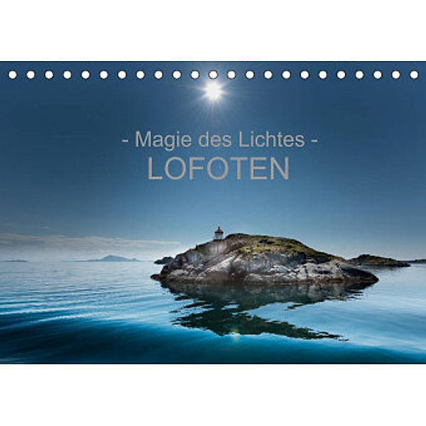 - Magie des Lichtes - LOFOTEN (Tischkalender 2022 DIN A5 quer), Ralf Sternitzke