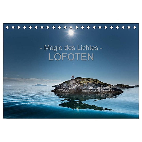 - Magie des Lichtes - LOFOTEN (Tischkalender 2024 DIN A5 quer), CALVENDO Monatskalender, Ralf Sternitzke