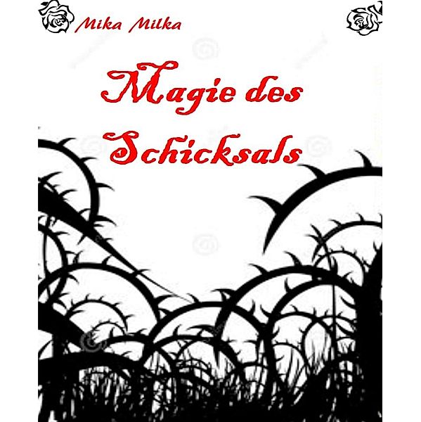 Magie des Schicksals, Mika Milka