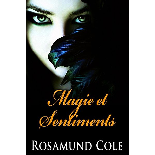 Magie et Sentiments, Rosamund Cole