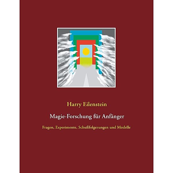 Magie-Forschung für Anfänger, Harry Eilenstein