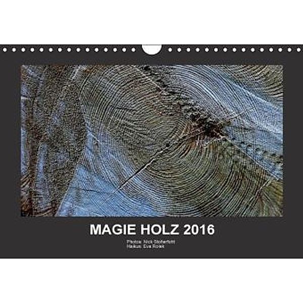 MAGIE HOLZ 2016 (Wandkalender 2016 DIN A4 quer), Nikolaus Stolterfoht