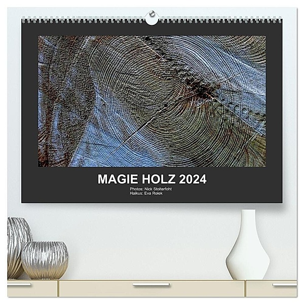 MAGIE HOLZ 2024 (hochwertiger Premium Wandkalender 2024 DIN A2 quer), Kunstdruck in Hochglanz, Nikolaus Stolterfoht