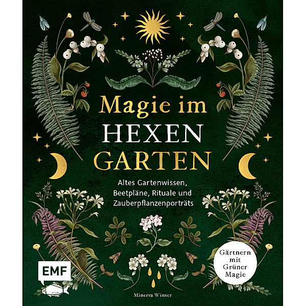 Magie im Hexengarten - Gärtnern mit grüner Magie, Minerva Winter