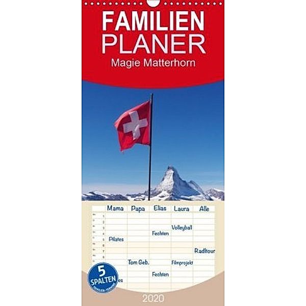 Magie Matterhorn - Familienplaner hoch (Wandkalender 2020 , 21 cm x 45 cm, hoch), Monika Dietsch