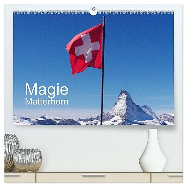 Magie Matterhorn (hochwertiger Premium Wandkalender 2025 DIN A2 quer), Kunstdruck in Hochglanz, Calvendo, Monika Dietsch
