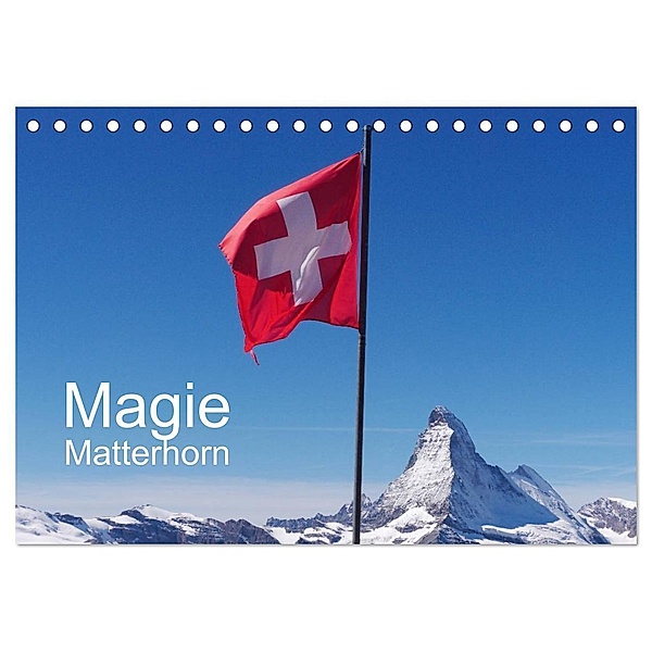 Magie Matterhorn (Tischkalender 2024 DIN A5 quer), CALVENDO Monatskalender, Monika Dietsch