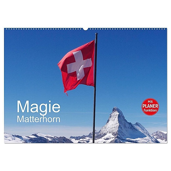 Magie Matterhorn (Wandkalender 2024 DIN A2 quer), CALVENDO Monatskalender, Monika Dietsch