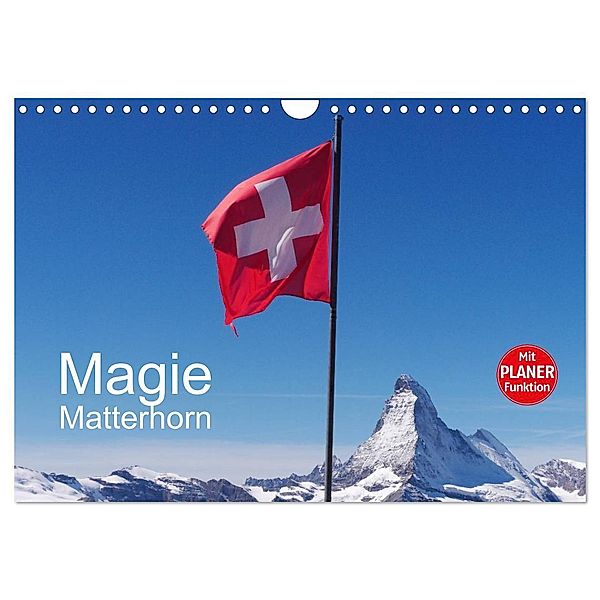 Magie Matterhorn (Wandkalender 2025 DIN A4 quer), CALVENDO Monatskalender, Calvendo, Monika Dietsch