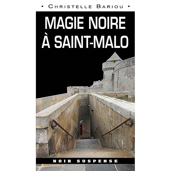 Magie Noire à Saint-Malo, Christelle Bariou