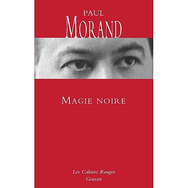 Magie noire / Les Cahiers Rouges, Paul Morand