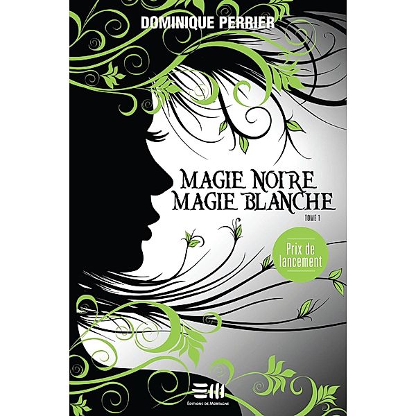 Magie noire, magie blanche / De Mortagne, Perrier Dominique Perrier