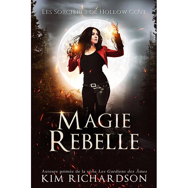 Magie Rebelle (Les Sorcières de Hollow Cove, #9) / Les Sorcières de Hollow Cove, Kim Richardson
