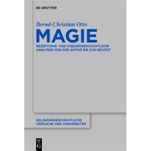 Magie / Religionsgeschichtliche Versuche und Vorarbeiten Bd.57, Bernd-Christian Otto