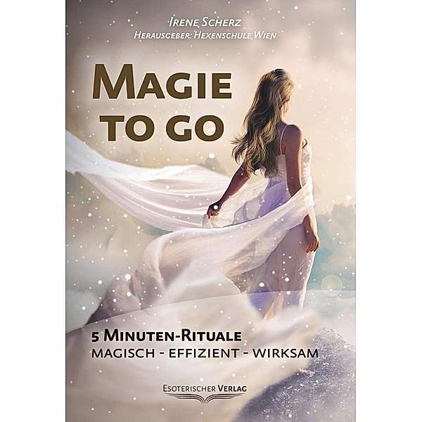 Magie to go / Esoterischer Verlag, Irene Scherz